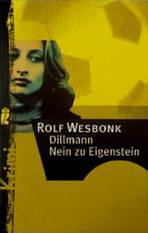 Imagen del vendedor de Wesbonk, Rolf : Wesbonk, Rolf: Dillmann. - Berlin : Ullstein Ullstein Nein zu Eigenstein a la venta por NEPO UG