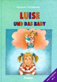 Seller image for Luise und das Baby : [zum Vorlesen ab 4]. Ill. von Irmtraud Guhe for sale by NEPO UG