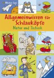 Imagen del vendedor de Allgemeinwissen fr Schlaukpfe 04: Natur und Technik a la venta por NEPO UG