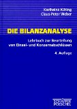 Seller image for Die Bilanzanalyse : Lehrbuch zur Beurteilung von Einzel- und Konzernabschlssen. von , Claus-Peter Weber. Unter Mitarb. von Jrgen Bender . for sale by NEPO UG