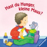 Bild des Verkufers fr Hast du Hunger, kleine Maus?. [Ill. und Text:] zum Verkauf von NEPO UG