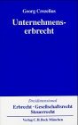 Seller image for Unternehmenserbrecht : Erbrecht - Gesellschaftsrecht - Steuerrecht. von for sale by NEPO UG