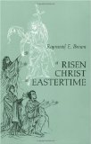 Immagine del venditore per A Risen Christ in Eastertime: Essays on the Gospel Narratives of the Resurrection venduto da NEPO UG