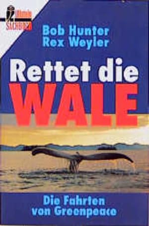 Bild des Verkufers fr Rettet die Wale. Die Fahrten von Greenpeace. ( Sachbuch). zum Verkauf von NEPO UG