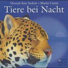 Image du vendeur pour Tiere bei Nacht. Hannah Kate Sackett. Ill. von Martin Camm. Aus dem Engl. bers. von Ingrid Ickler. [Art dir. und Projektleitung: Peter Sackett], Tiere schauen dich an mis en vente par NEPO UG