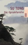 Bild des Verkufers fr Die Opiumfamilie : Roman. Su Tong. Dt. von Peter Weber-Schfer, Rororo ; 22695 zum Verkauf von NEPO UG