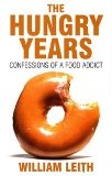 Seller image for Hungry Years: Confessions of a Food Addict for sale by NEPO UG