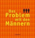 Seller image for Das Problem mit den Mnnern. Kelli Giammarco . [Dt. bers.: Peter Baumann] for sale by NEPO UG