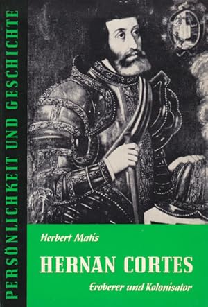 Bild des Verkufers fr Hernán Corts: Eroberer und Kolonisator Eroberer und Kolonisator zum Verkauf von NEPO UG