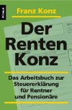 Bild des Verk�ufers f�r Der Renten-Konz : das Arbeitsbuch zur Steuererkl�rung f�r Rentner und Pension�re. Knaur ; 77960 zum Verkauf von NEPO UG