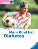 Seller image for Mein Kind hat Diabetes. Jrgen Herwig ; Gabriele Scholl-Schilling. Unter Mitarb. von Karl Colditz, Ravensburger Ratgeber Familie for sale by NEPO UG