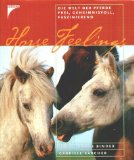 Seller image for Horse Feelings. Die Welt der Pferde. Frei, geheimnisvoll, faszinierend for sale by NEPO UG