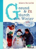 Seller image for Gesund und fit durch den Winter. 333 Tips fr Gesundheit und Wohlbefinden for sale by NEPO UG