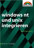 Image du vendeur pour Windows NT und Unix integrieren new technology. Einfhrung in Unix und NT mis en vente par NEPO UG