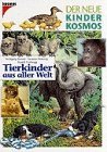 Seller image for (Kosmos) Der neue Kinder-Kosmos, Tierkinder aus aller Welt for sale by NEPO UG