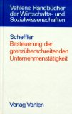 Immagine del venditore per Besteuerung der grenzberschreitenden Unternehmensttigkeit. von. Unter Mitw. von Dirk Kiso, Vahlens Handbcher der Wirtschafts- und Sozialwissenschaften venduto da NEPO UG