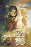 Seller image for Mirror, Mirror: Forty Folk Tales for Mothers and Daughters to Share for sale by NEPO UG