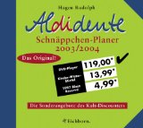 Bild des Verkufers fr Aldidente Schnppchen-Planer 2003/2004 zum Verkauf von NEPO UG