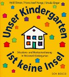 Image du vendeur pour Unser Kindergarten ist keine Insel. Situations- und Werteorientierung im Netzwerk Kindergarten mis en vente par NEPO UG