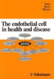 Seller image for The endothelial cell in health and disease : with 10 tables ; [Symposium in Kloster Banz, November 1994]. [Sandoz Foundation for Therapeutic Research]. Ed. John R. Vane . With contributions of G. V. R. Born . for sale by NEPO UG