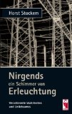 Immagine del venditore per Nirgends ein Schimmer von Erleuchtung: Verschleierte Wahrheiten und Unliebsames venduto da NEPO UG