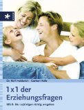 Seller image for 1 x 1 der Erziehungsfragen. Mit 6- bis 12-Jhrigen richtig umgehen for sale by NEPO UG