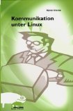 Bild des Verkufers fr Kommunikation unter Linux zum Verkauf von NEPO UG