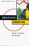 Seller image for Undercover Marketing. Agent im Dienste des Kunden for sale by NEPO UG