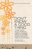 Seller image for Don't Know a Good Thing: The Asham Award Collection for sale by NEPO UG
