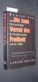 Bild des Verkufers fr bis zum Verrat der Freiheit : die Gesellschaft der Bundesrepublik und die "DDR" , mit 6 Dokumenten. zum Verkauf von NEPO UG