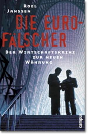 Seller image for Die Euro-Flscher [sq3k] : der Wirtschaftskrimi zur neuen Whrung Der Wirtschaftskrimi zur neuen Whrung for sale by NEPO UG