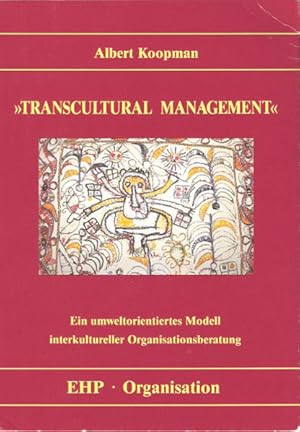 Bild des Verkufers fr Transcultural Management Ein umweltorientiertes Modell interkultureller Organisationsberatung zum Verkauf von NEPO UG