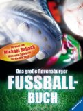 Seller image for Das groe Ravensburger Fuballbuch: Vorwort von Michael Ballack for sale by NEPO UG