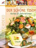 Seller image for Der schne Tisch. Karten & Dekorationen for sale by NEPO UG