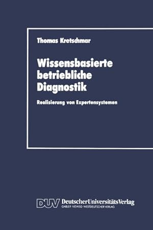 Bild des Verkufers fr Wissensbasierte betriebliche Diagnostik. Realisierung von Expertensystemen Realisierung von Expertensystemen zum Verkauf von NEPO UG