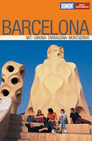 Seller image for Barcelona : [mit Girona, Tarragona, Montserrat]. DuMont-Reise-Taschenbuch for sale by NEPO UG