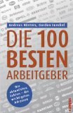 Bild des Verkufers fr Die 100 besten Arbeitgeber. Andreas Ksters ; Gordon Lueckel zum Verkauf von NEPO UG