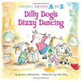 Seller image for Dilly Dog's Dizzy Dancing (Animal Antics A to Z) for sale by NEPO UG