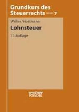 Seller image for Grundkurs des Steuerrechts, Bd.7, Lohnsteuer for sale by NEPO UG