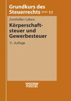 Seller image for Grundkurs des Steuerrechts, Bd.11, Krperschaftsteuer, Gewerbesteuer for sale by NEPO UG