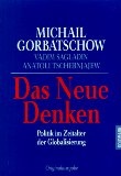 Bild des Verkufers fr Das neue Denken : Politik im Zeitalter der Globalisierung. zum Verkauf von NEPO UG