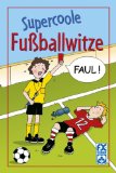 Seller image for Supercoole Fuballwitze. [Autor und Ill., Red. und Layout: Double-u GmbH] for sale by NEPO UG