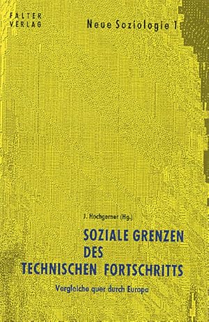 Bild des Verkufers fr Soziale Grenzen des technischen Fortschritts. Vergleiche quer durch Europa Vergleiche quer durch Europa zum Verkauf von NEPO UG