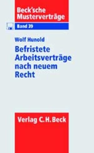 Seller image for Befristete Arbeitsvertrge nach neuem Recht Komplette Vertragsmuster fr alle Fallgestaltungen for sale by NEPO UG