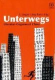Imagen del vendedor de Unterwegs: Literatur-Gegenwart China a la venta por NEPO UG