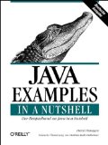 Bild des Verkufers fr Java Examples in a Nutshell. Der Beispielband zu Java in a Nutshell zum Verkauf von NEPO UG