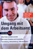 Bild des Verkufers fr Umgang mit dem Arbeitsamt : was Ihnen wirklich zusteht ; alle neuen Gesetze und Vorschriften ; Vermittlung, Weiterbildung, Selbstndigkeit ; [alles ber Hartz IV]. Fit fr den Job zum Verkauf von NEPO UG