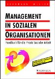 Bild des Verkufers fr Management in sozialen Organisationen. Handbuch fr die Praxis Sozialer Arbeit zum Verkauf von NEPO UG
