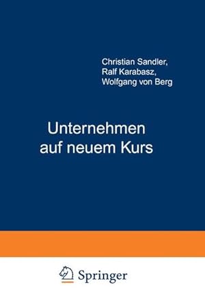 Bild des Verkufers fr Unternehmen auf neuem Kurs : Evolution bewusst gestalten. Evolution bewut gestalten zum Verkauf von NEPO UG