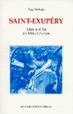 Bild des Verkufers fr Antoine de Saint- Exupery. Leben und Tod des Kleinen Prinzen zum Verkauf von NEPO UG